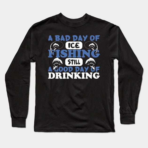 A Bad Day of Ice Fishing Still Design Long Sleeve T-Shirt by FancyVancy